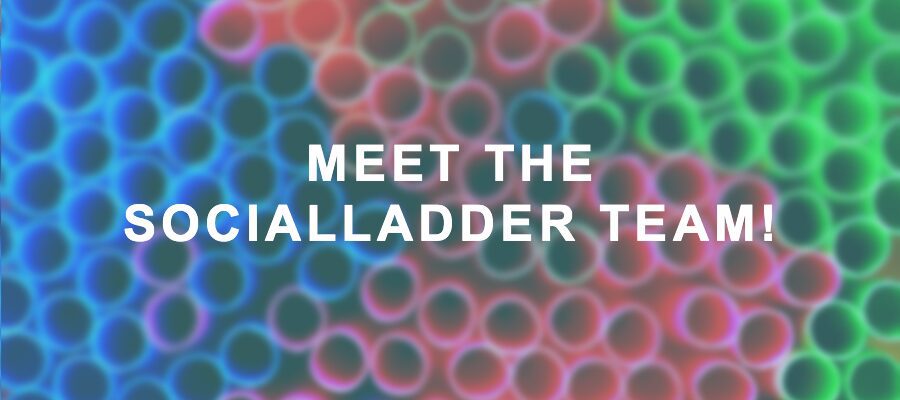 SocialLadder Blog - Meet SocialLadder Team!
